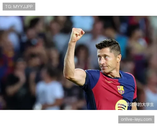 莱万巴萨生涯留遗憾？未来表现仍值得期待